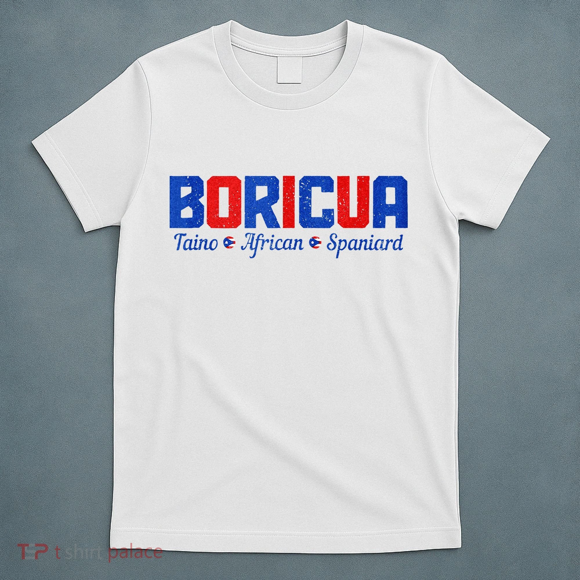 Boricua Puerto Rico Pride Puerto Rican Taino African Spanish T-Shirt