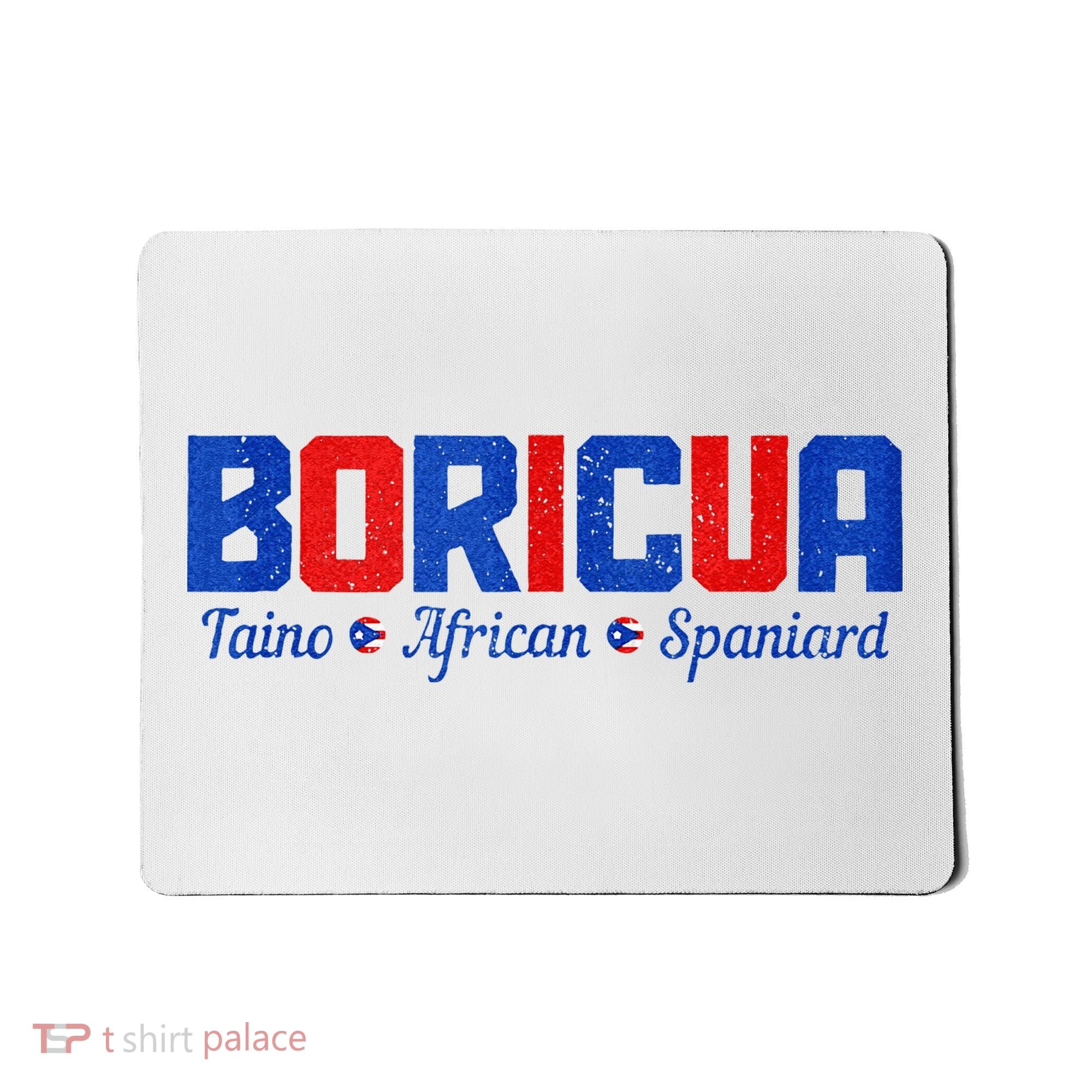 Boricua Puerto Rico Pride Puerto Rican Taino African Spanish Mousepad