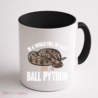 Ball Python Snake Be A Ball Python Cute Gift Coffee Mug thumb 1