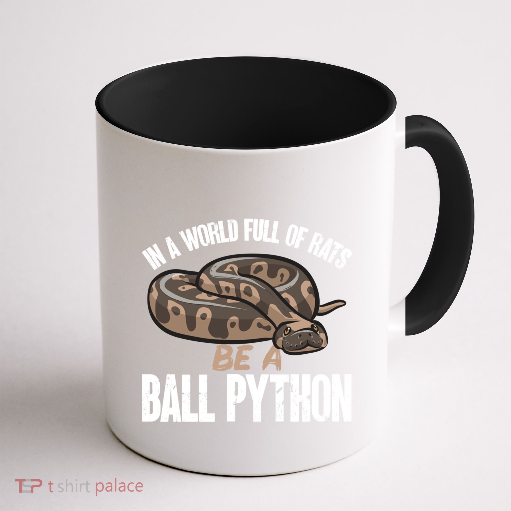 Ball Python Snake Be A Ball Python Cute Gift Coffee Mug