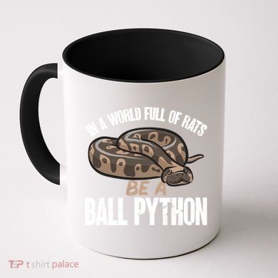 Ball Python Snake Be A Ball Python Cute Gift Coffee Mug