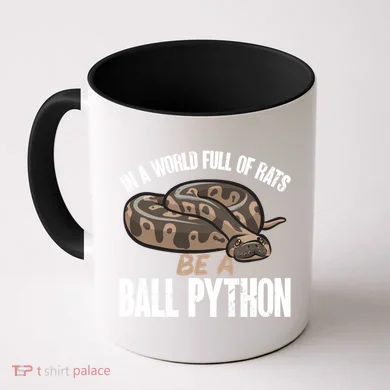 Ball Python Snake Be A Ball Python Cute Gift Coffee Mug