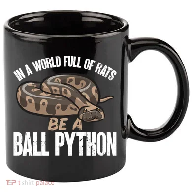 Ball Python Snake Be A Ball Python Cute Gift 11oz C Handle Ceramic Mug