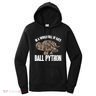 Ball Python Snake Be A Ball Python Cute Gift Women's Hoodie