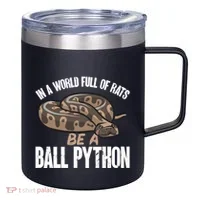 Ball Python Snake Be A Ball Python Cute Gift 12oz Stainless Steel Coffee Mug thumb 0