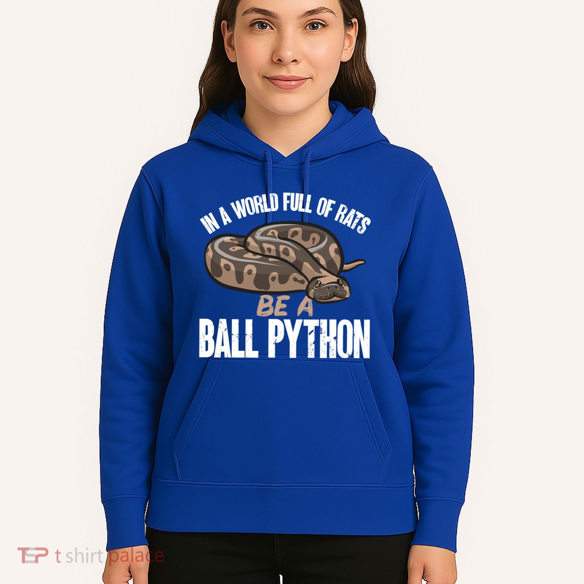 Ball Python Snake Be A Ball Python Cute Gift Hoodie