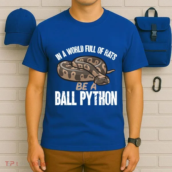 Ball Python Snake Be A Ball Python Cute Gift T-Shirt