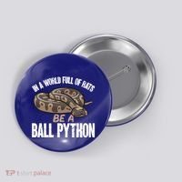 Ball Python Snake Be A Ball Python Cute Gift Button thumb 0