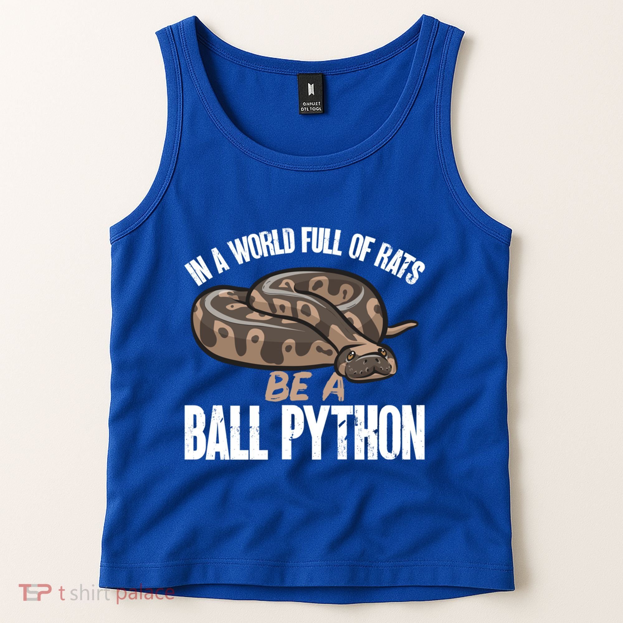 Ball Python Snake Be A Ball Python Cute Gift Tank Top