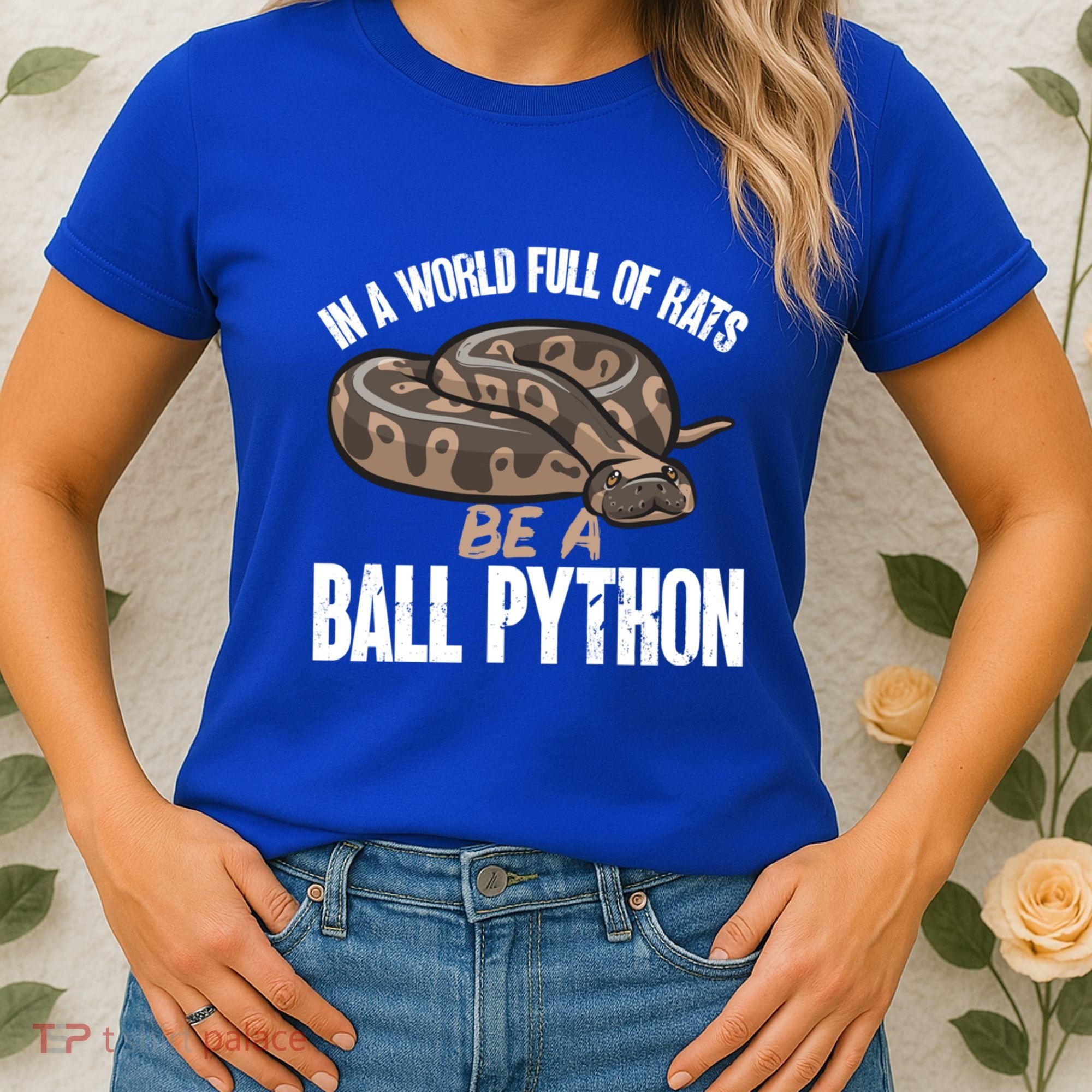 Ball Python Snake Be A Ball Python Cute Gift Women's T-Shirt
