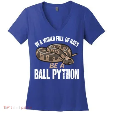 Ball Python Snake Be A Ball Python Cute Gift Women's V-Neck T-Shirt
