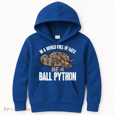 Ball Python Snake Be A Ball Python Cute Gift Kids Hoodie