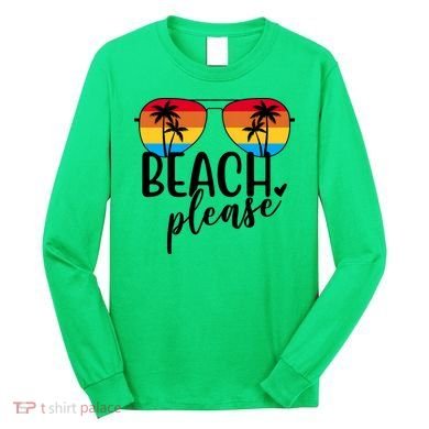 Beach Please Summer Sunset Long Sleeve Shirt