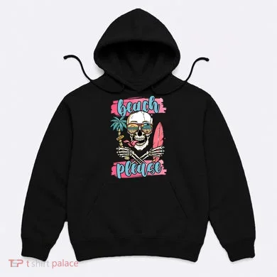Beach Please Skeleton Vacation Funny Hoodie