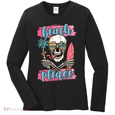 Beach Please Skeleton Vacation Funny Women's Long Sleeve Shirt