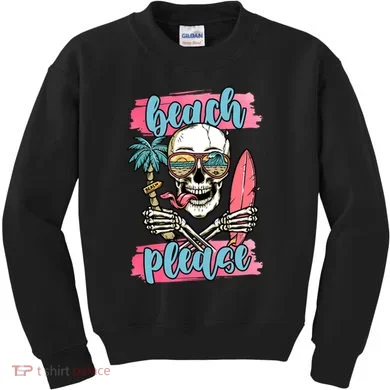 Beach Please Skeleton Vacation Funny Kids Sweatshirt