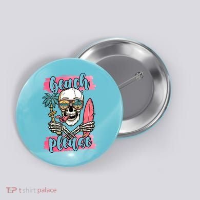 Beach Please Skeleton Vacation Funny Button