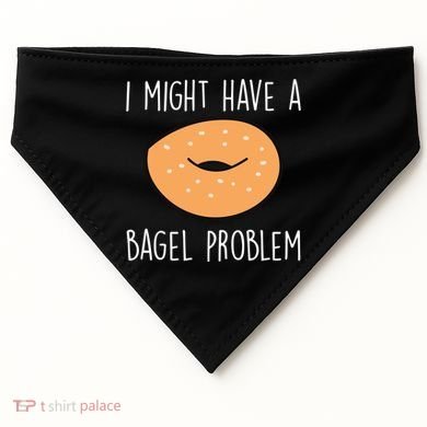 Bagel Problem Saying Bagels Funny Bagel Lover Baking Gift USA-Made Doggie Bandana