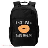 Bagel Problem Saying Bagels Funny Bagel Lover Baking Gift Backpack thumb 0