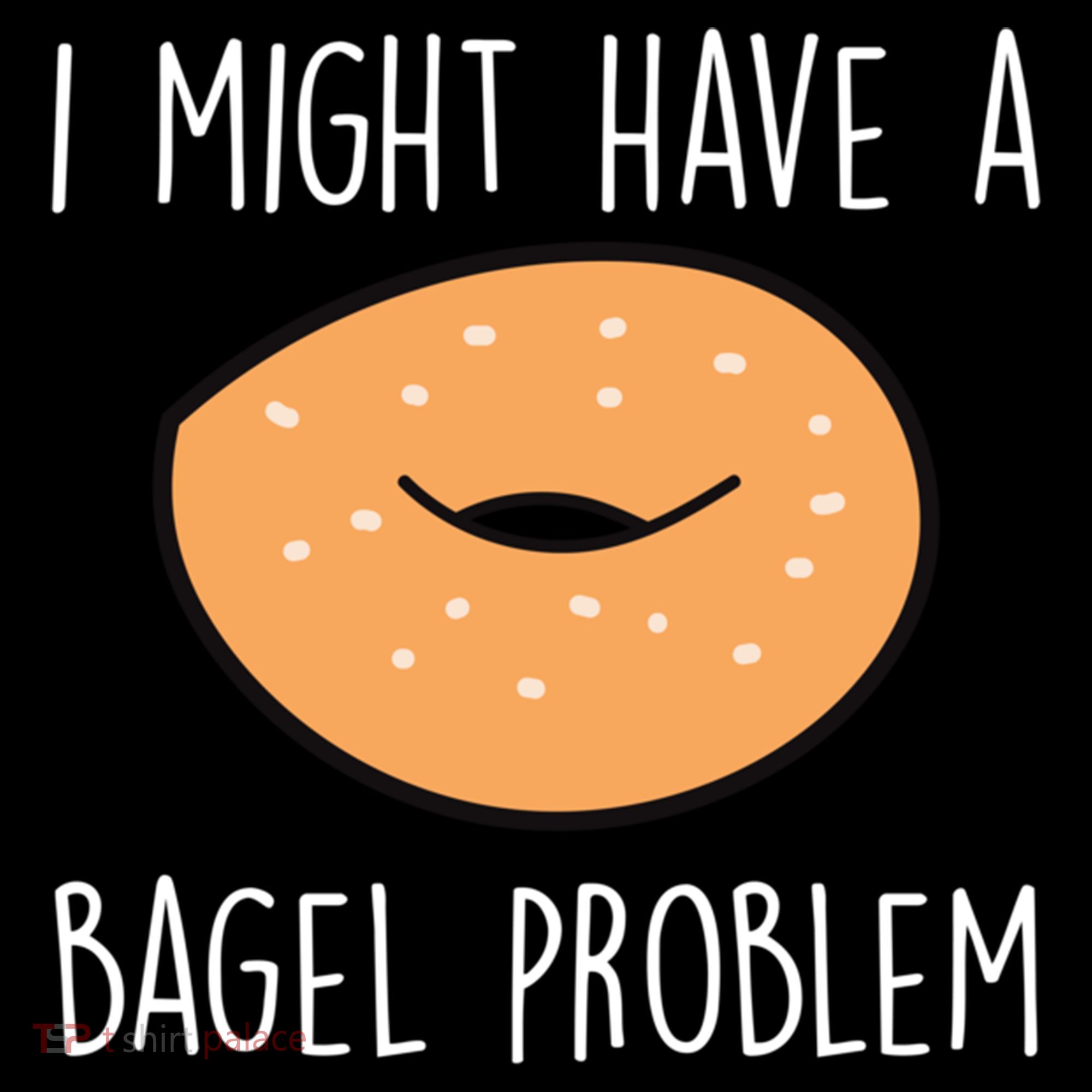Bagel Problem Saying Bagels Funny Bagel Lover Baking Gift Backpack