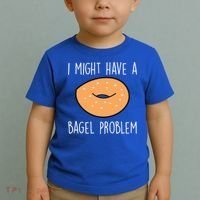Bagel Problem Saying Bagels Funny Bagel Lover Baking Gift Toddler T-Shirt thumb 2