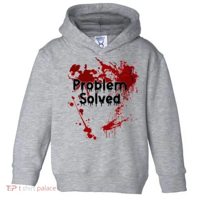 Bloody Problem Solved Halloween Toddler Hoodie