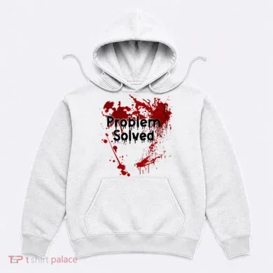 Bloody Problem Solved Halloween Hoodie
