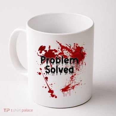 Bloody Problem Solved Halloween Coffee Mug