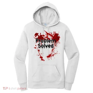 Bloody Problem Solved Halloween Women's Hoodie