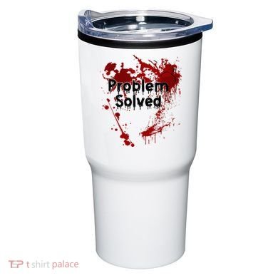 Bloody Problem Solved Halloween Tumbler