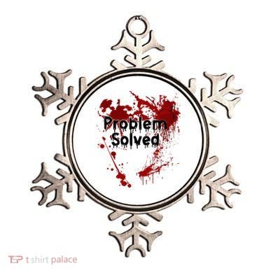 Bloody Problem Solved Halloween Ornament