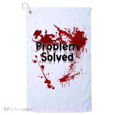 Bloody Problem Solved Halloween Golf Towel