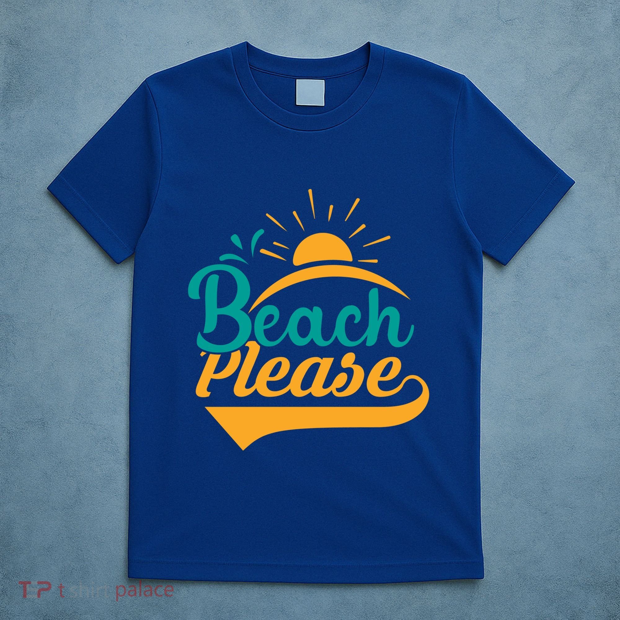 Beach Please Summer Sun Gift T-Shirt