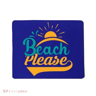 Beach Please Summer Sun Gift Mousepad