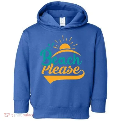 Beach Please Summer Sun Gift Toddler Hoodie
