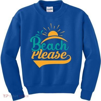 Beach Please Summer Sun Gift Kids Sweatshirt