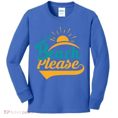 Beach Please Summer Sun Gift Kids Long Sleeve Shirt