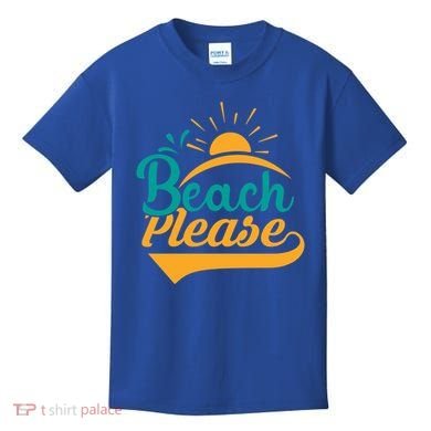 Beach Please Summer Sun Gift Kids T-Shirt