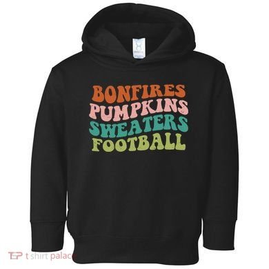 Bonfires Pumpkins Sweaters Football Fall Season Toddler Hoodie
