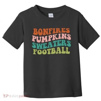 Bonfires Pumpkins Sweaters Football Fall Season Toddler T-Shirt