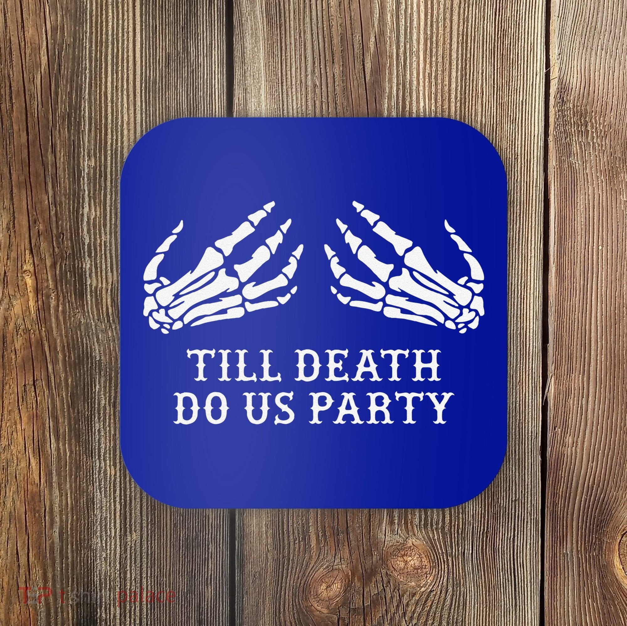 Bachelorette Party Till Death Do Us Party Halloween Coaster