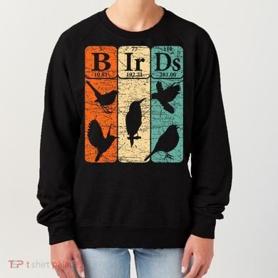 Birds Periodic Table Elements Birdwatching Ornithology Women's Sweatshirt