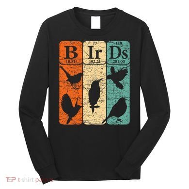 Birds Periodic Table Elements Birdwatching Ornithology Long Sleeve Shirt