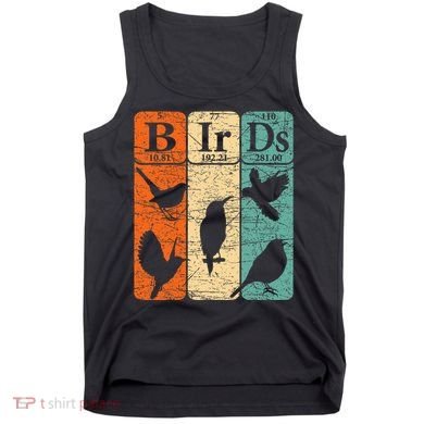 Birds Periodic Table Elements Birdwatching Ornithology Tank Top