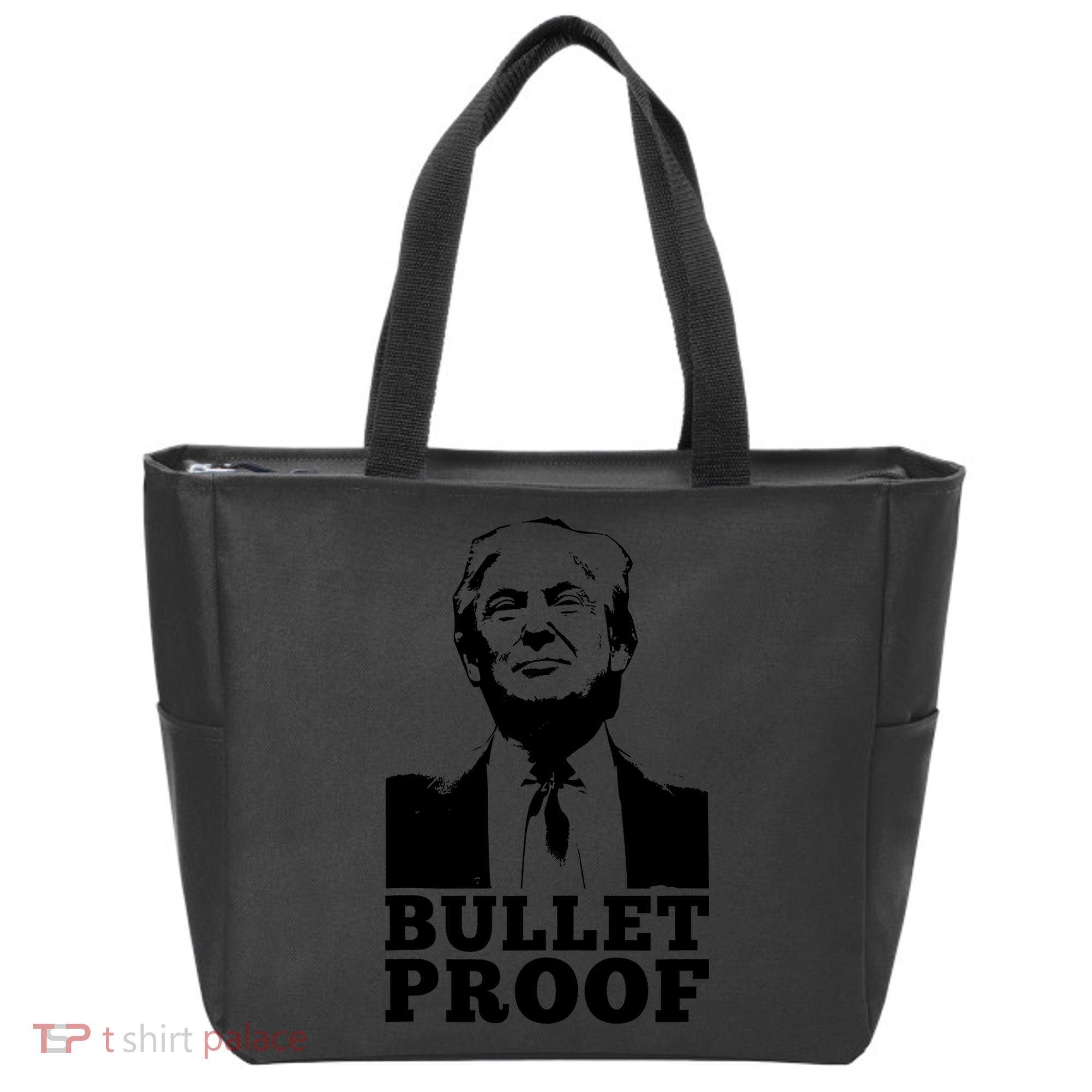 Bullet Proof Trump President Bullet Proof Trump Tote Bag