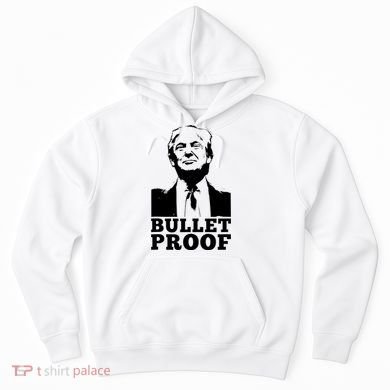 Bullet Proof Trump President Bullet Proof Trump Hoodie