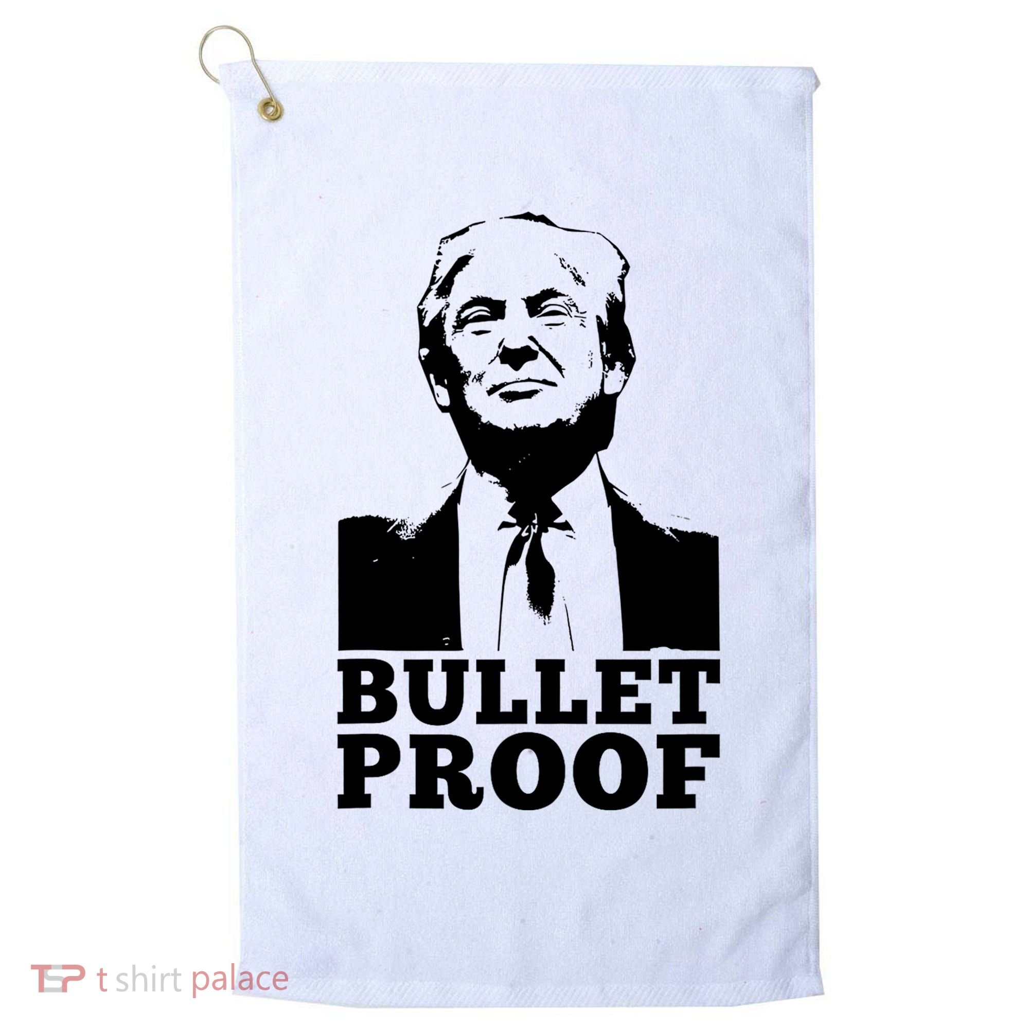 Bullet Proof Trump President Bullet Proof Trump Golf Towel