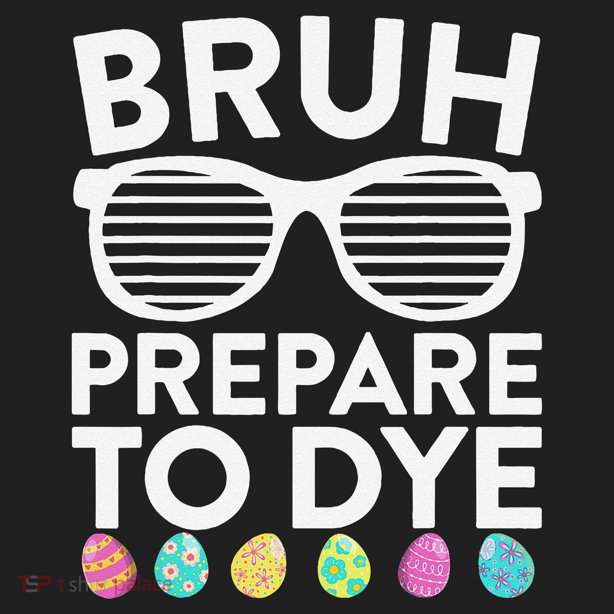 Bruh Prepare To Dye Funny Easter Egg Dyeing Women's Sweatshirt