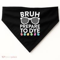 Bruh Prepare To Dye Funny Easter Egg Dyeing USA-Made Doggie Bandana thumb 0
