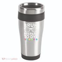Bruh Prepare To Dye Funny Easter Egg Dyeing 16oz Travel Tumbler thumb 0
